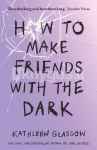 How to Make Friends with the Dark