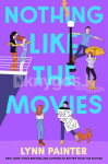 Nothing Like the Movies