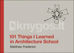101 Things I Learned in Architecture School