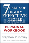 The 7 Habits of Highly Effective People. Workbook