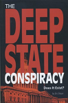 The Deep State Conspiracy: Does It Exist?