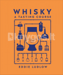 Whisky A Tasting Course