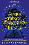 Spells, Strings, and Forgotten Things