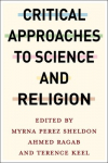 Critical Approaches to Science and Religion
