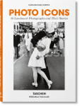 Photo Icons. 50 Landmark Photographs and Their Stories