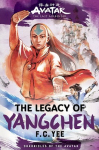 Avatar, the Last Airbender: The Legacy of Yangchen (Chronicles of the Avatar Book 4) (Volume 4) (Chronicles of the Avatar, 4)