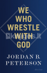 We Who Wrestle With God