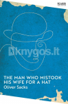 The Man Who Mistook His Wife for a Hat