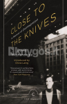 Close to the Knives