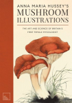 Anna Maria Hussey's Mushroom Illustrations