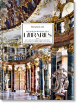 Massimo Listri. The World&rsquo;s Most Beautiful Libraries. 45th Ed.