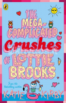The Mega-Complicated Crushes of Lottie Brooks