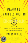 Weapons of Math Destruction