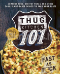 Thug Kitchen 101: Fast as F*ck
