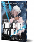Your Knife, My Heart