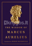 The Wisdom of Marcus Aurelius