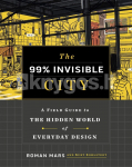 The 99% Invisible City