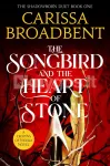 The Songbird and the Heart of Stone