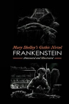 Frankenstein; Or, the Modern Prometheus (the 1818 Text)
