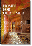 Homes For Our Time. Contemporary Houses around the World. Vol. 3