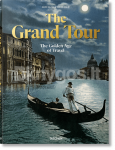 The Grand Tour. The Golden Age of Travel