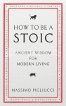How To Be A Stoic