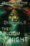 They Bloom at Night