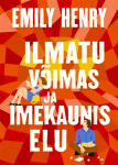 Ilmatu v&otilde;imas ja imekaunis elu