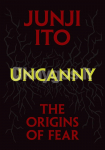 Uncanny: The Origins of Fear