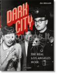 Dark City. The Real Los Angeles Noir