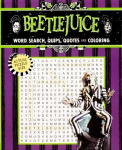 Beetlejuice Word Search, Quips, Quotes, and Coloring Book