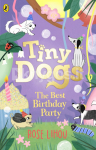 Tiny Dogs: The Best Birthday Party