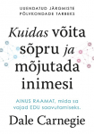 Kuidas v&otilde;ita s&otilde;pru ja m&otilde;jutada inimesi &ndash; uuendatud tr&uuml;kk