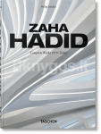 Zaha Hadid. Complete Works 1979&ndash;Today. 45th Ed.