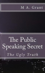 The Public Speaking Secret - The Ugly Truth