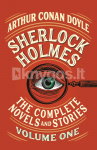 Sherlock Holmes: The Complete Novels and Stories, Volume I