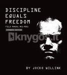 Discipline Equals Freedom: Field Manual MK1- MOD1