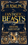 Fantastic Beasts and Where to Find Them. The Original Screenplay