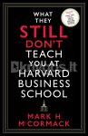 What They Still Don't Teach You At Harvard Business School