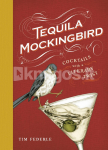 Tequila Mockingbird (10th Anniversary Expanded Edition)