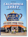 California Crazy. American Pop Architecture. 45th Ed.