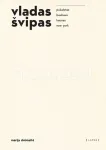 vladas &scaron;vipas: pu&scaron;alotas > bauhaus > kaunas > new york