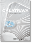 Calatrava. Complete Works 1979&ndash;Today. 45th Ed.