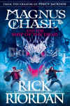 Magnus Chase 03 and the Ship of the Dead