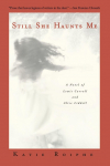 Still She Haunts Me: A Novel of Lewis Carroll and Alice Liddell