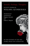 Sounds, Feelings, Thoughts: Seventy Poems by Wislawa Szymborska - Bilingual Edition