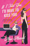 If I Told You, Id Have to Kiss You