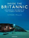 Inside the Britannic: Uncovering the wreck of the Titanic's sister ship