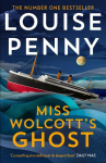 Miss Wolcott's Ghost: The brand new mystery in Louise Penny's #1 New York Times bestselling Three Pines crime series