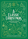 A Classic Christmas: A Giftable Collection of Classic Christmas Stories and Seasonal Poetry
